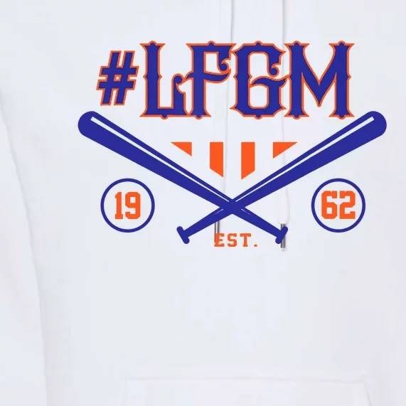 LFGM New York Baseball Est 1962 Premium Hoodie