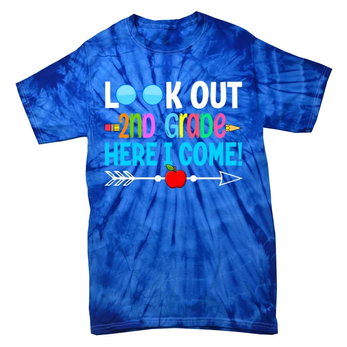 Look Out 2nd Grade Here I Come Back To School First Day Gift Tie-Dye T-Shirt