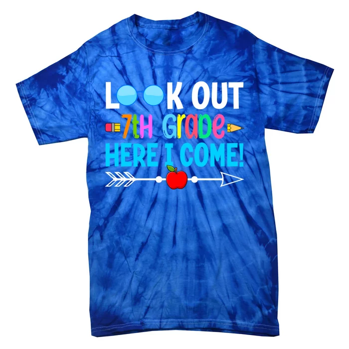 Look Out 7th Grade Here I Come Back To School First Day Gift Tie-Dye T-Shirt