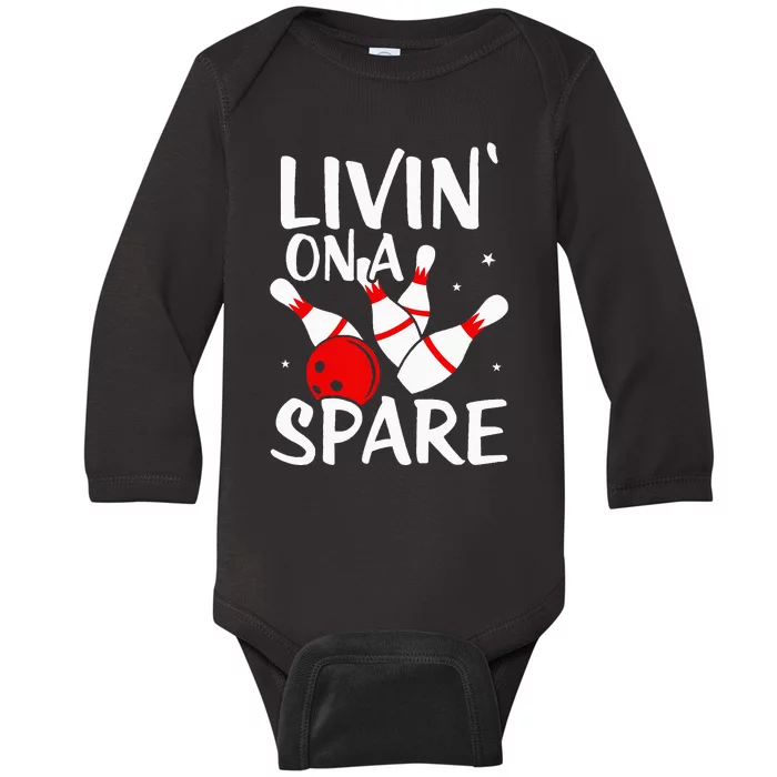 Living On A Spare Bowling League Team Funny Bowl Baby Long Sleeve Bodysuit