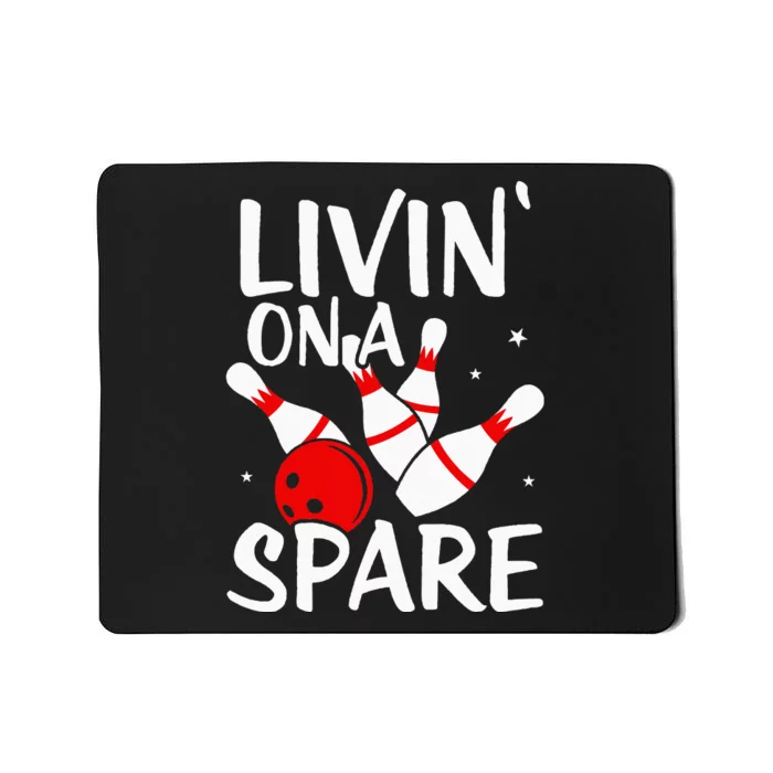 Living On A Spare Bowling League Team Funny Bowl Mousepad