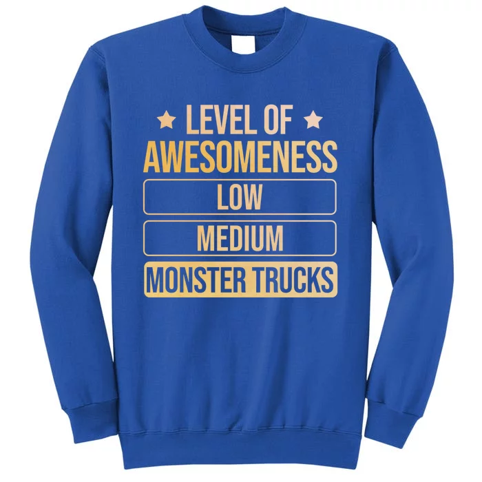 Level Of Awesoess Monster Trucks Monster Truck Gift Tall Sweatshirt