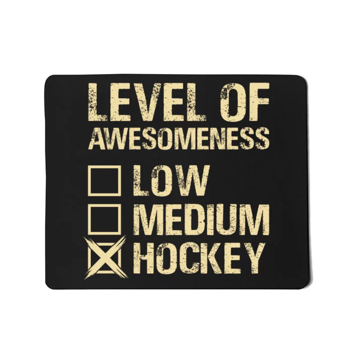 Level Of Awesomeness Low Medium Hockey Mousepad