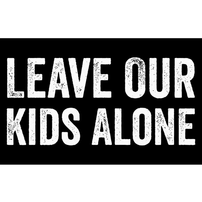 Leave Our Alone Save the children Protest Bumper Sticker