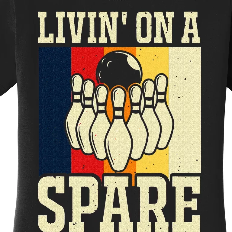 Living On A Spare Funny Bowling Team Bowler Bowling Lover Women's T-Shirt