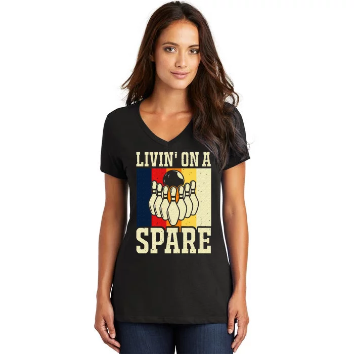 Living On A Spare Funny Bowling Team Bowler Bowling Lover Women's V-Neck T-Shirt