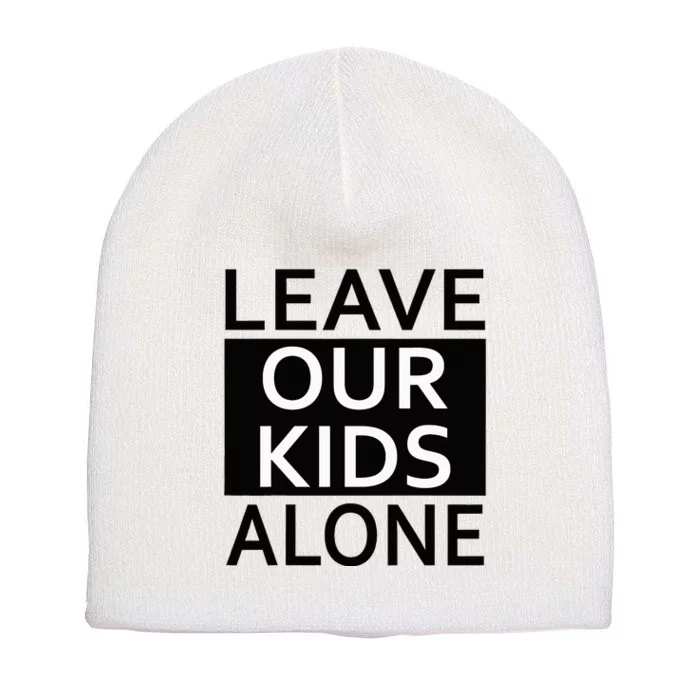 Leave Our Alone Save the children Protest Short Acrylic Beanie