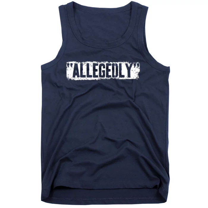 Lawyer Or Attorney Allegedly Gift For Men Women Paralegal Tank Top