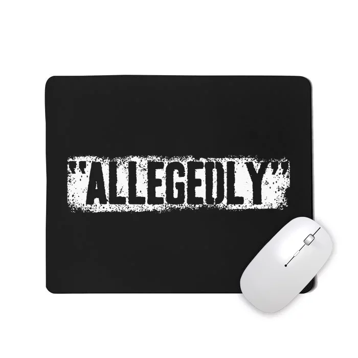 Lawyer Or Attorney Allegedly Gift For Wo Paralegal Mousepad