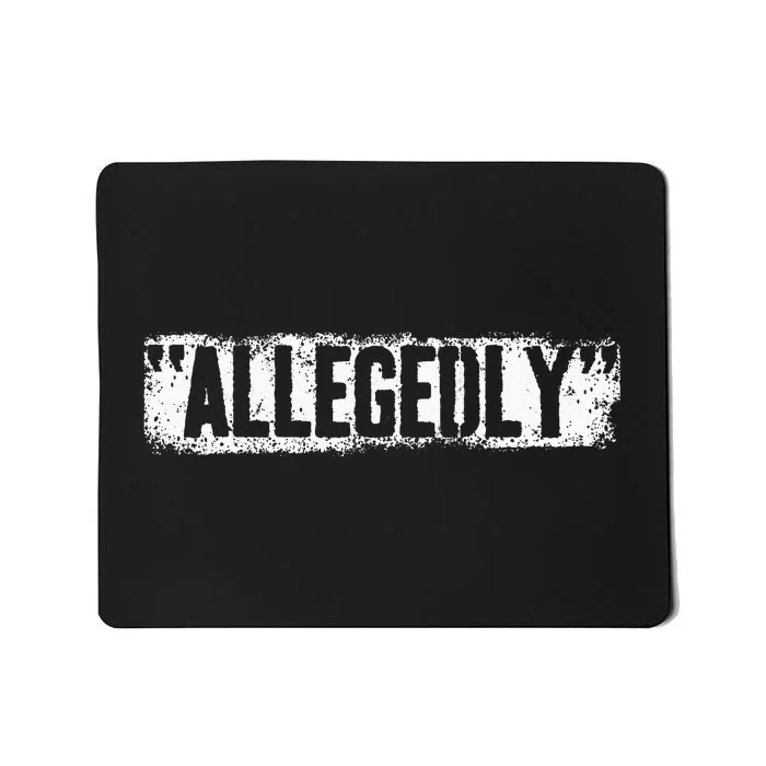 Lawyer Or Attorney Allegedly Gift For Wo Paralegal Mousepad