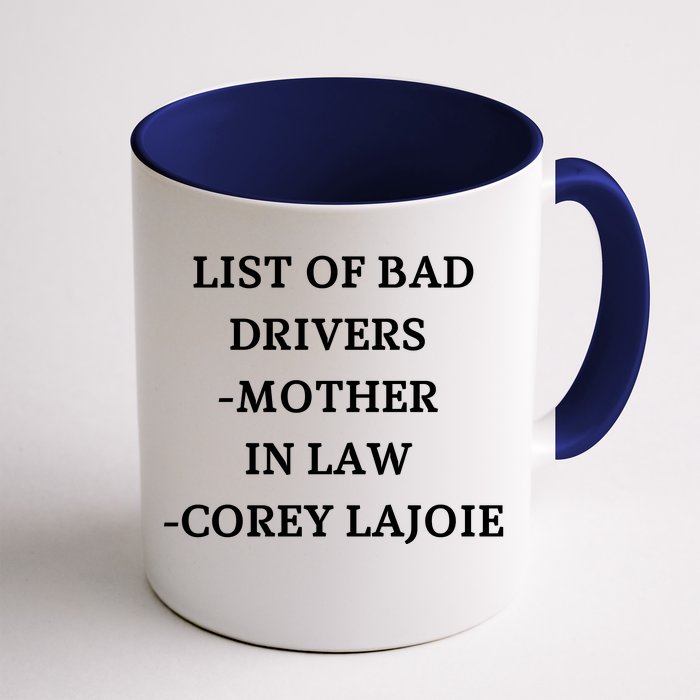 List Of Bad Drivers Mother In Law Corey Lajoie Front & Back Coffee Mug