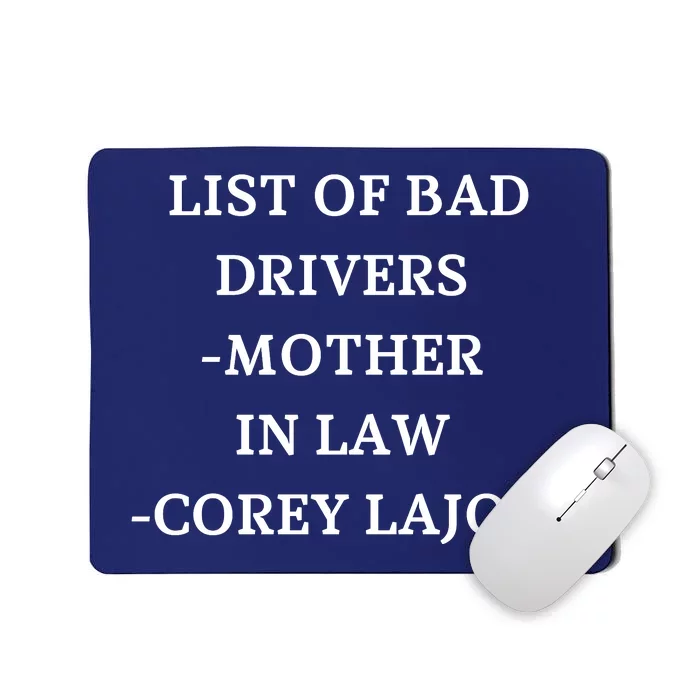 List Of Bad Drivers Mother In Law Corey Lajoie Mousepad