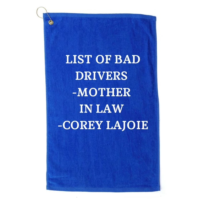 List Of Bad Drivers Mother In Law Corey Lajoie Platinum Collection Golf Towel