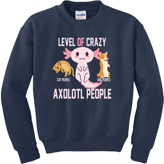 Level Of Crazy Axolotl People Kids Sweatshirt