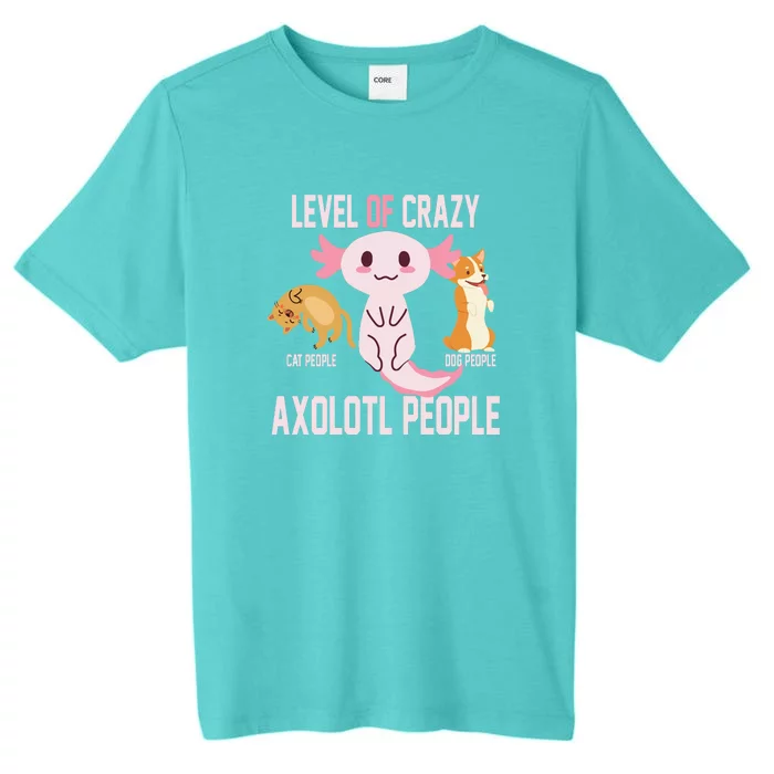 Level Of Crazy Axolotl People ChromaSoft Performance T-Shirt