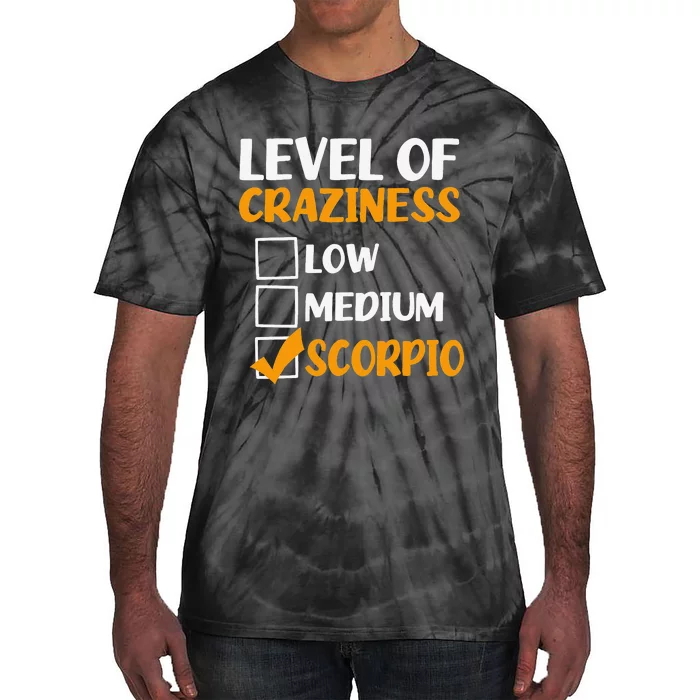 Level Of Craziness Design Scorpio Zodiac Tie-Dye T-Shirt