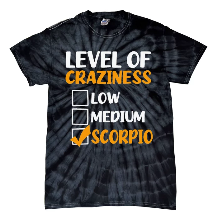 Level Of Craziness Design Scorpio Zodiac Tie-Dye T-Shirt