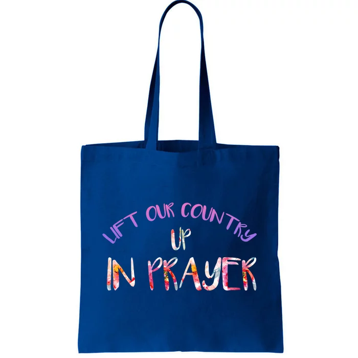 Lift Our Country Up In Prayer National Day Of Prayer Gift Tote Bag