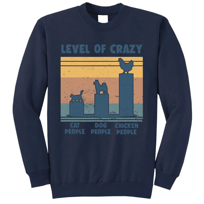 Level Of Crazy Chicken Lover Funny Tall Sweatshirt