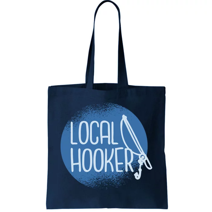 Local Hooker Tote Bag