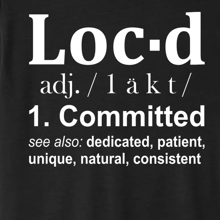 Loc'd Definition ChromaSoft Performance T-Shirt