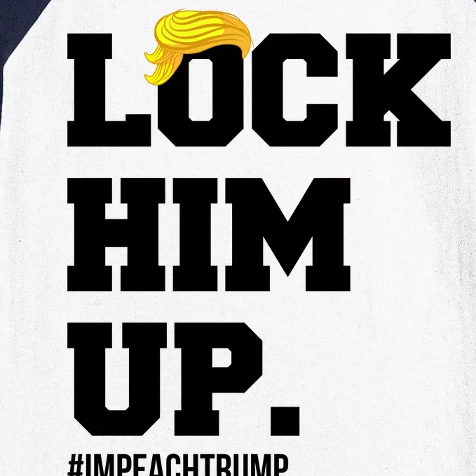 Lock Him Up Resist Trump #impeachtrump Baseball Sleeve Shirt