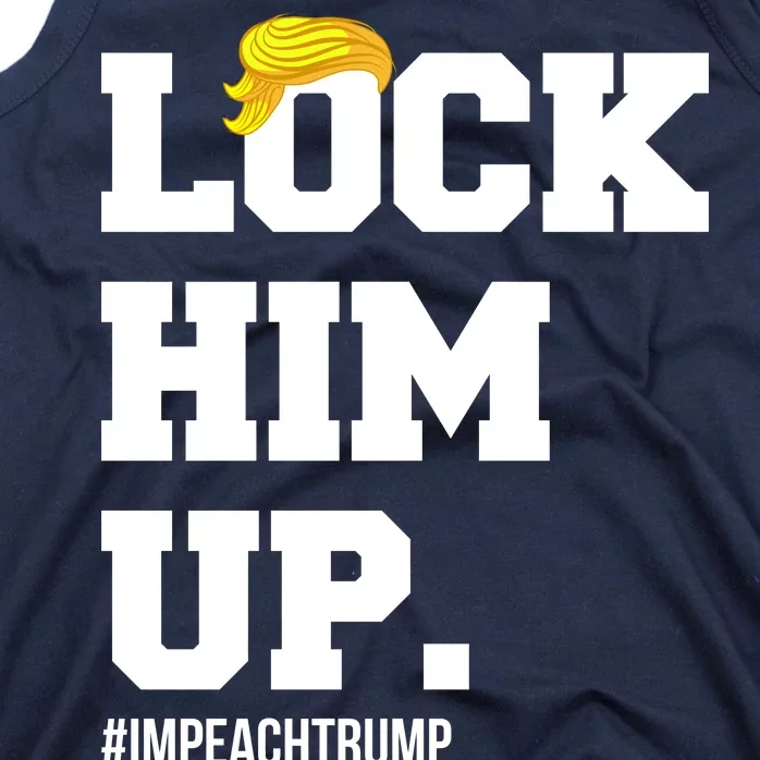 Lock Him Up Resist Trump #impeachtrump Tank Top