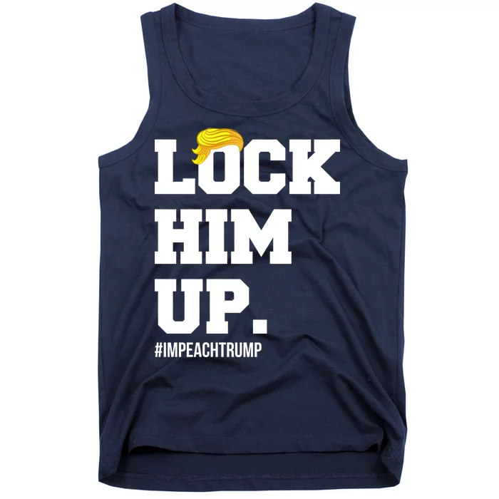 Lock Him Up Resist Trump #impeachtrump Tank Top