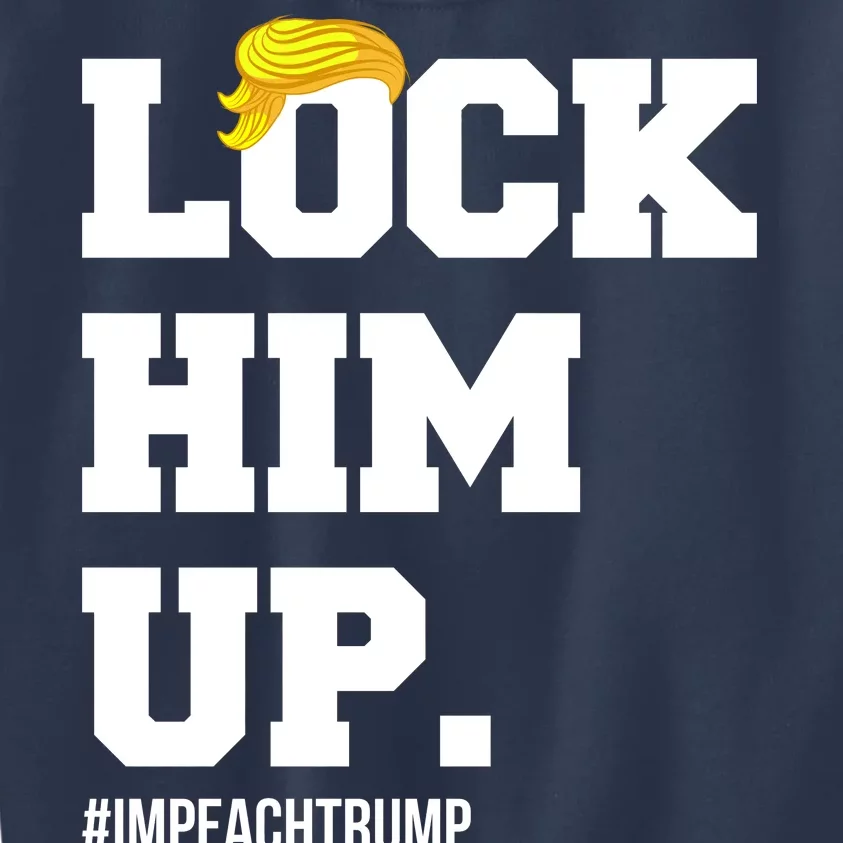 Lock Him Up Resist Trump #impeachtrump Kids Sweatshirt