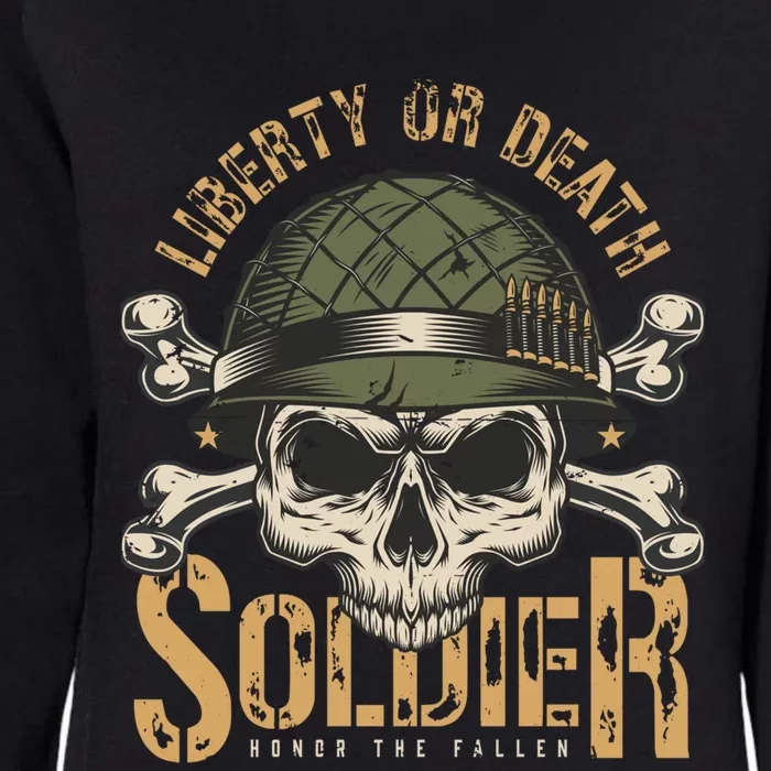 Liberty Or Death Soldier Honor The Fallen Veterans Pride Cute Gift Womens California Wash Sweatshirt