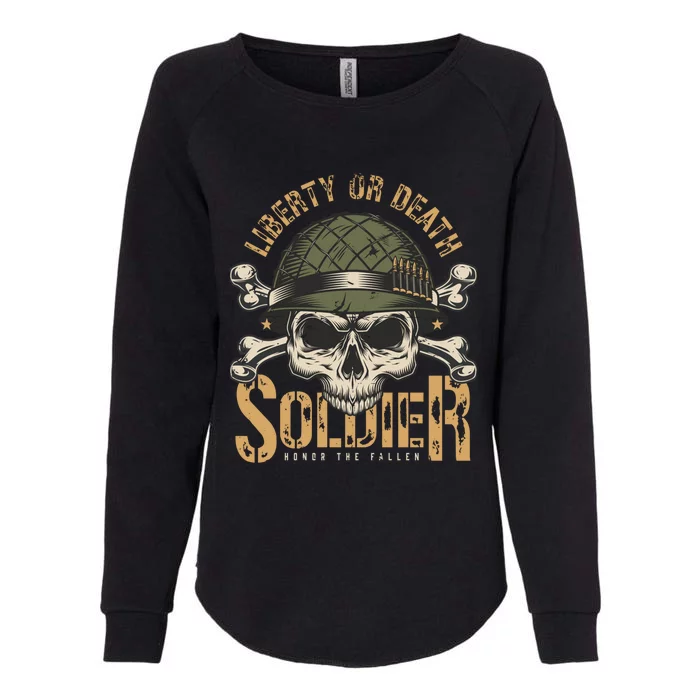 Liberty Or Death Soldier Honor The Fallen Veterans Pride Cute Gift Womens California Wash Sweatshirt