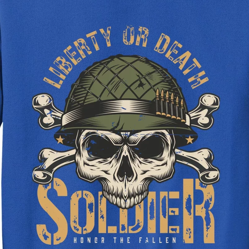 Liberty Or Death Soldier Honor The Fallen Veterans Pride Cute Gift Sweatshirt