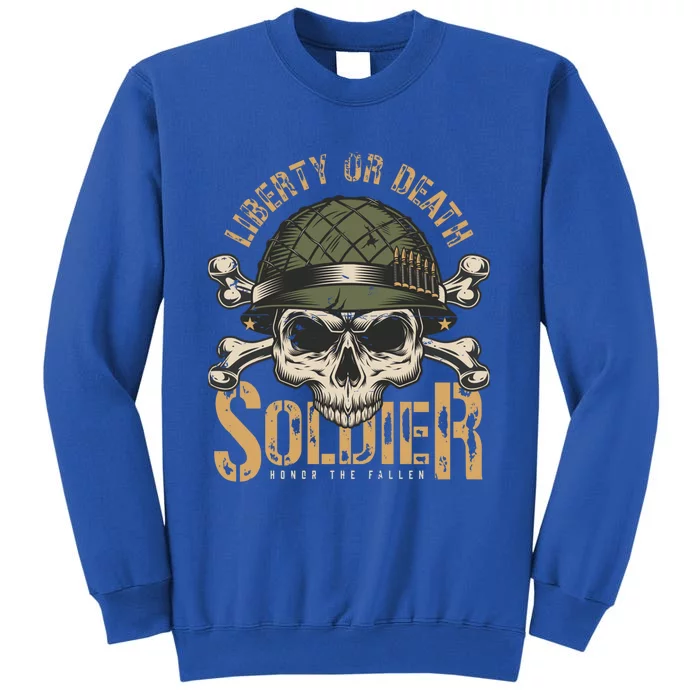 Liberty Or Death Soldier Honor The Fallen Veterans Pride Cute Gift Sweatshirt