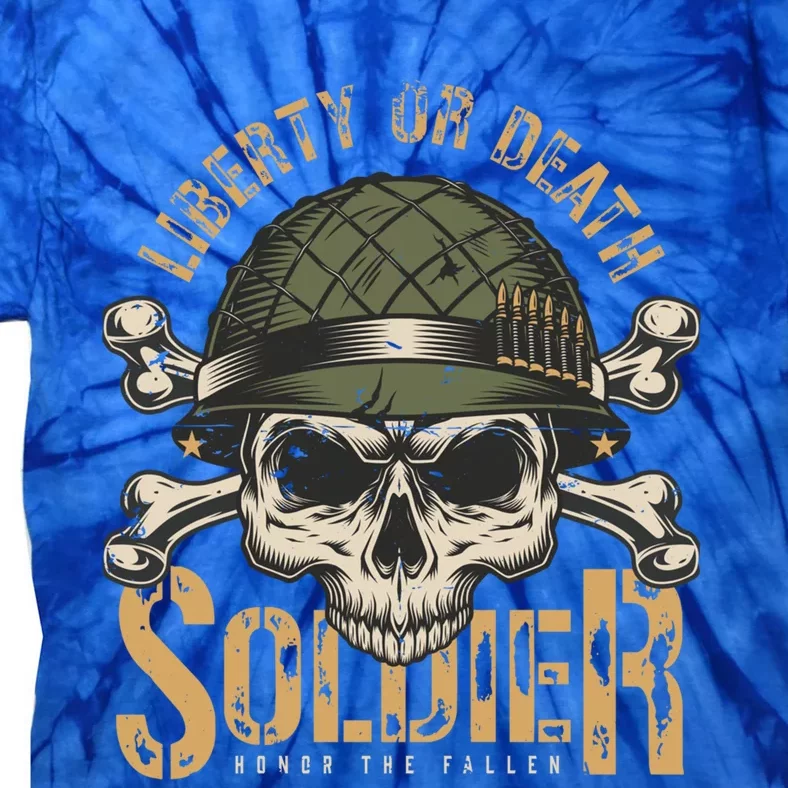 Liberty Or Death Soldier Honor The Fallen Veterans Pride Cute Gift Tie-Dye T-Shirt