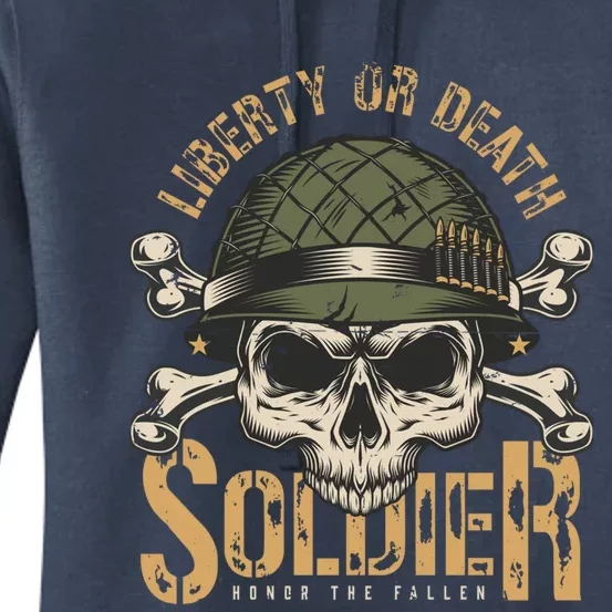 Liberty Or Death Soldier Honor The Fallen Veterans Pride Gift Women's Pullover Hoodie