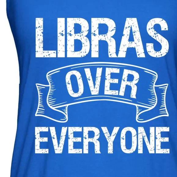 Libras Over Everyone Libra Zodiac Astrology Birthday Gift Ladies Essential Flowy Tank