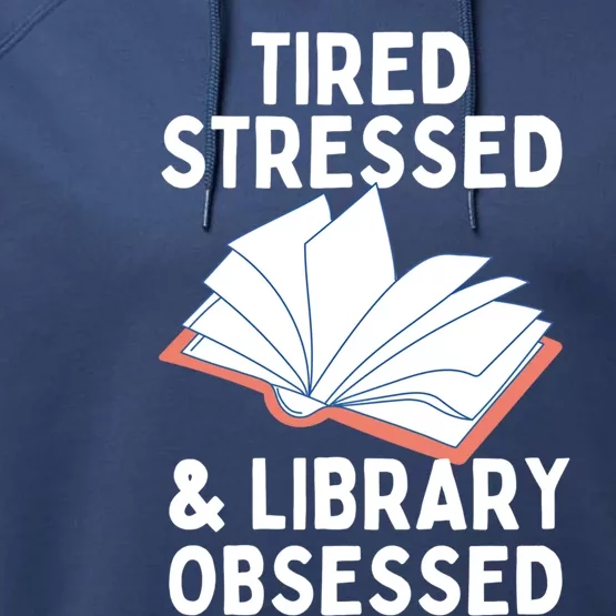 Library Obsessed Funny Library Librarian Gift Performance Fleece Hoodie