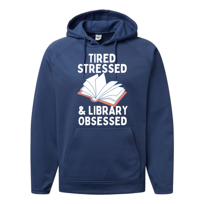 Library Obsessed Funny Library Librarian Gift Performance Fleece Hoodie