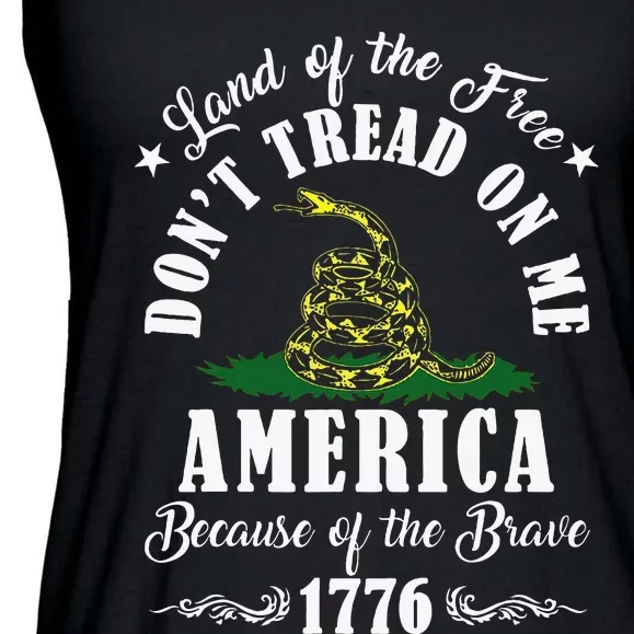 Land Of Free Don’T Tread On Me American Because Of The Brave Ladies Essential Flowy Tank