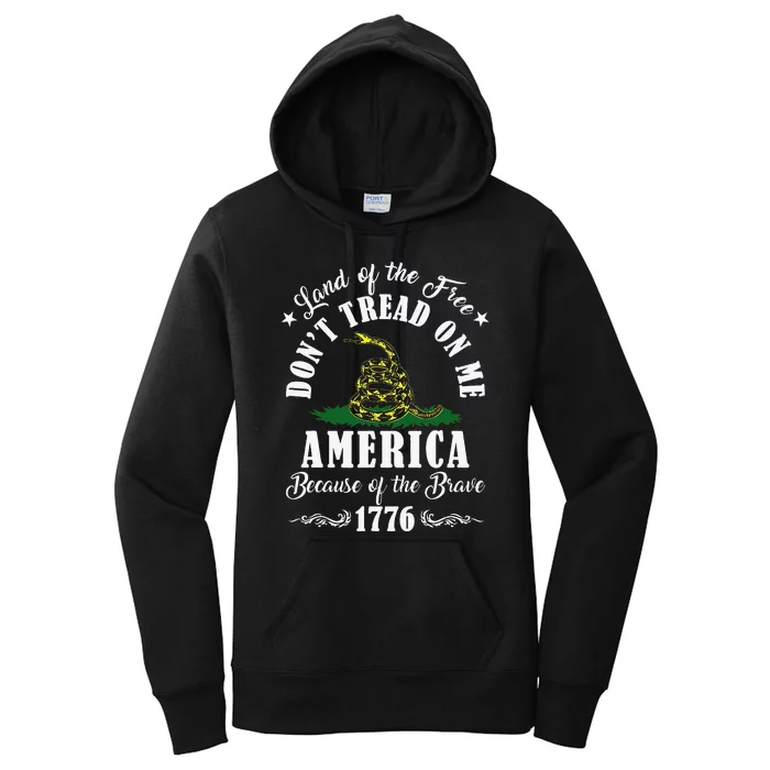 Land Of Free Don’T Tread On Me American Because Of The Brave Women's Pullover Hoodie