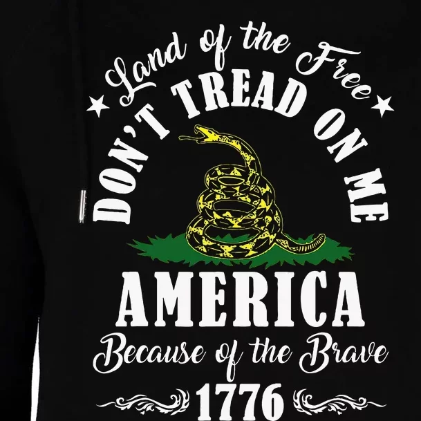 Land Of Free Don’T Tread On Me American Because Of The Brave Womens Funnel Neck Pullover Hood