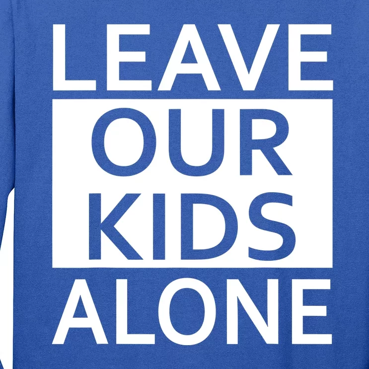 Leave Our Kids Alone Long Sleeve Shirt