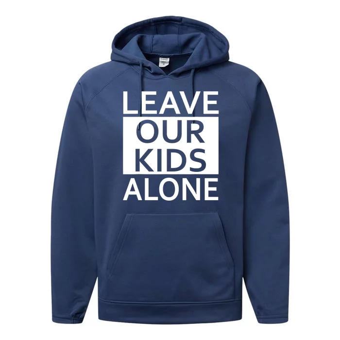 Leave Our Kids Alone Performance Fleece Hoodie