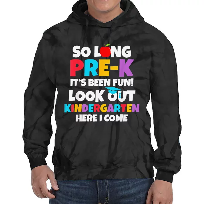 Look Out Kindergarten PreK Graduate Preschool Graduation Tie Dye Hoodie