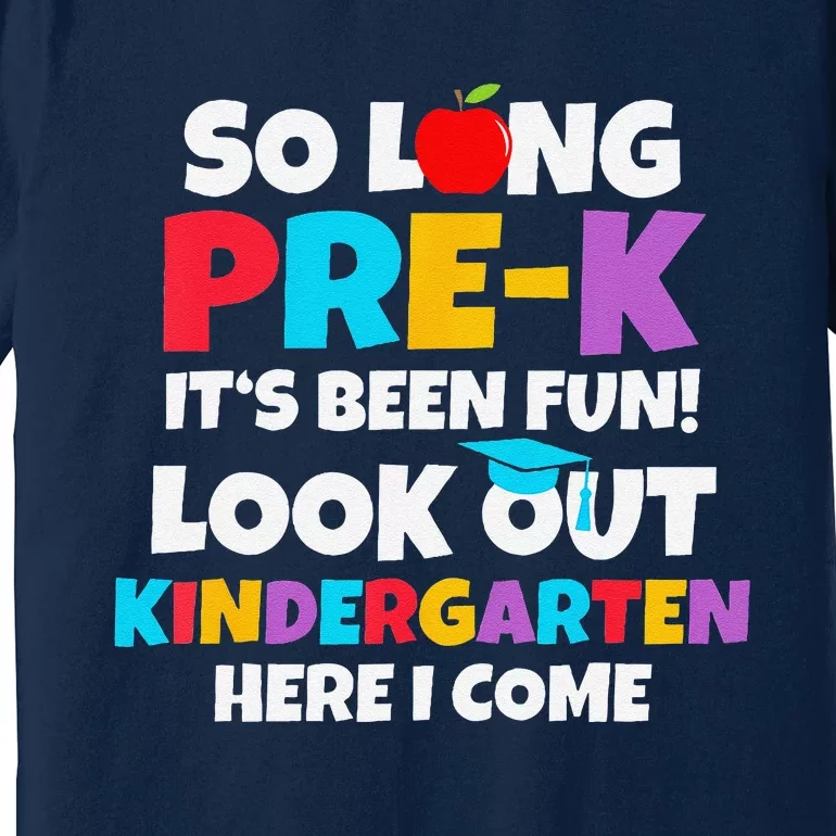 Look Out Kindergarten Prek Graduate Preschool Graduation Premium T-Shirt