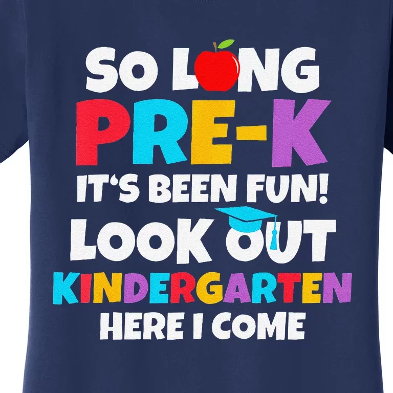 Look Out Kindergarten Prek Graduate Preschool Graduation Women's T-Shirt