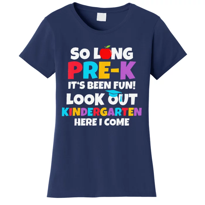 Look Out Kindergarten Prek Graduate Preschool Graduation Women's T-Shirt