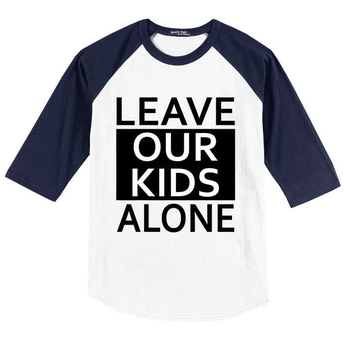 Leave Our Kids Alone Save The Children Protest Baseball Sleeve Shirt