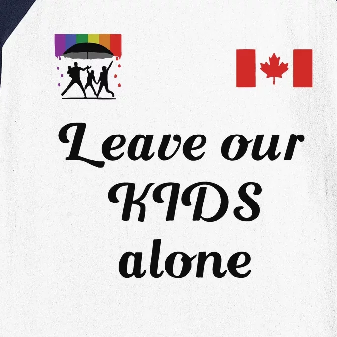 Leave Our Kids Alone Canadia Baseball Sleeve Shirt