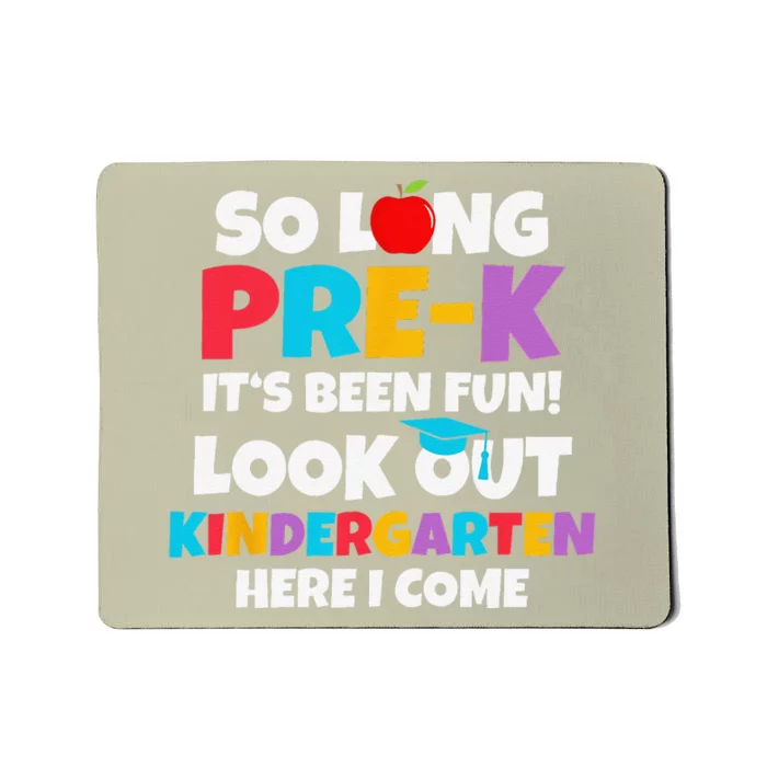 Look Out Kindergarten PreK Graduate Preschool Graduation Mousepad